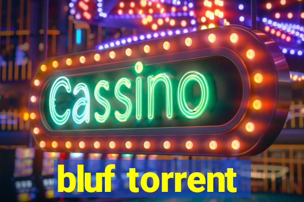 bluf torrent